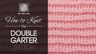 How to Knit the Double Garter Stitch [upl. by Aldridge]