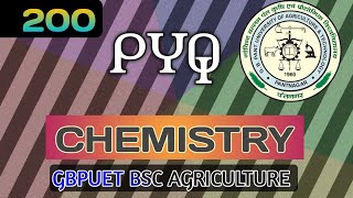 GBPUAT PREVIOUS YEAR QUESTION PAPERS CHEMISTRY  Bsc Agriculture Entrance Exam PYQs [upl. by Ydnyc]