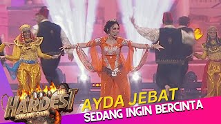 AYDA JEBAT  SEDANG INGIN BERCINTA  THE HARDEST SINGING SHOW [upl. by Snapp]