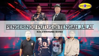 Pengerindu Putus di Tengah Jalai  KELEMAYANG BAND OFFICIAL MV twintoneproduction [upl. by Ahsenad]