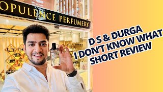 D S amp Durga I Dont Know What Short Fragrance Review  Splash Fragrance  Finest Sandalwood fragrance [upl. by Kenn646]