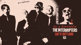 The Interrupters  quotOn A Turntablequot [upl. by Adnilav]