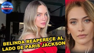 Belinda reaperece en París al lado de la hija de Michael Jackson Paris Jackson nodal belinda [upl. by Rese833]