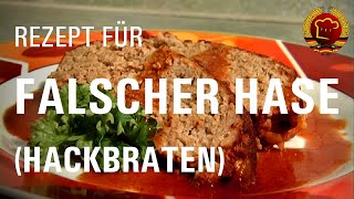 🐇 Falscher Hase 🐇 oder Hackbraten mit diesem wunderbaren einfachen DDR Rezept zubereiten [upl. by Nedrah525]