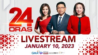 24 Oras Livestream January 10 2023  Replay [upl. by Venterea]