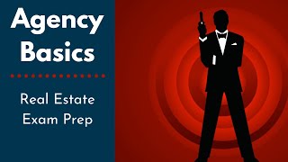 Agency Basics  What you need to know for the Real Estate Exam [upl. by Autrey]