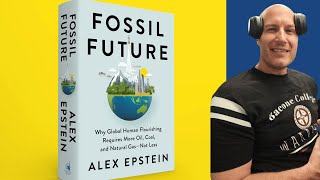 Dr J Reads  Fossil Future Why Global Human Flourishing Requires More Oil Coal and Natural Gas [upl. by Amersham]