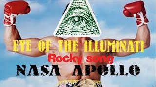 Eye of the Illuminati  NASA Apollo  Rocky song [upl. by Relyat353]