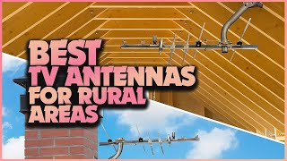 Top 5 Best TV Antennas for Rural Areas Watch Free TV [upl. by Alliuqat]