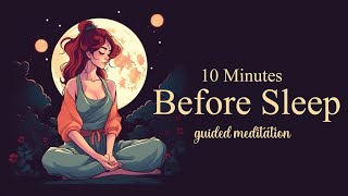 10 Minutes Before Sleep Guided Meditation [upl. by Aleedis]