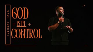 Tuesday Talk  God is in CONTROL [upl. by Eslehc]