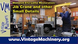 Monarch 612 Lathe Restoration Finishing up Details  Doors Knobs Jib Crane [upl. by Segal500]