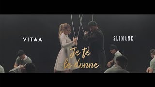 VITAA  Je te le donne  En duo avec Slimane Clip Officiel [upl. by Monro]