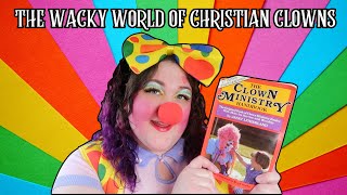 The Wacky World of Christian Clowning [upl. by Nylteak971]