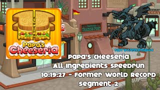 Papas Cheeseria All Ingredients  Segment 2 [upl. by Dygal]