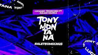 TONY MONTANA 2023 ❄️JulianMujica ft djlucianotroncoso guaracha aleteo verano2023 [upl. by Nnadroj]