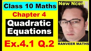 Class 10 Maths  Ex41 Q2 Chapter 4  Quadratic Equations  NEW NCERT  Ranveer Maths 10 [upl. by Jolda]