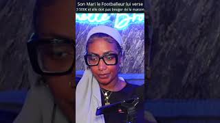 Radio Ranelle Brown  Son Mari le Footballeur lui verse 3 500€ et elle doit rester à la maison 37 [upl. by Elpmid]