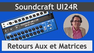 Soundcraft UI24R  Retours Aux et Matrices [upl. by Keli]