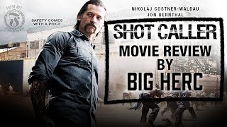 SHOT CALLER Movie Review by Big Herc  Spoiler Alert  Prison Talk 116 [upl. by Dag]