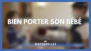 Bien porter son bébé  La Maison des maternelles LMDM [upl. by Ames67]