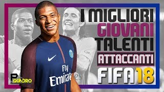 FIFA 18 carriera allenatore  I Migliori Giovani Talenti  ATT  ATTACCANTI [upl. by Bethesde]