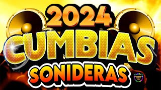 ⚡LAS MEJORES CUMBIAS SONIDERAS 2024😎CUMBIAS NUEVAS MIX CUMBIAS PARA BAILAR TODA LA NOCHE 2024 [upl. by Adnara]