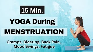 15 min Yoga during Menstruation  Relief from Period cramps Bloating Back Pain amp Mood swings [upl. by Annatnas]