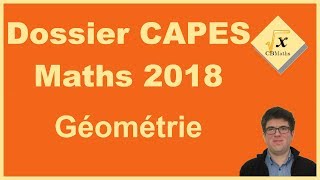 Dossier CAPES Maths 2018  Géométrie [upl. by Whiffen]