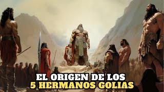 LA HISTORIA Y ORIGEN DE LOS 5 HERMANOS GIGANTES DE GOLIAT ¡LO QUE NUNCA TE CUENTAN [upl. by Ennylcaj]