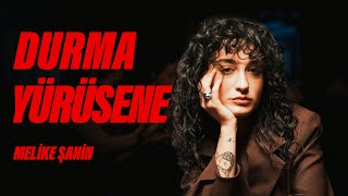 Melike Şahin  Durma Yürüsene Official Music Video [upl. by Colin]