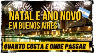 ONDE E QUANTO CUSTA PASSAR AS FESTAS DE NATAL E ANO NOVO EM BUENOS AIRES ARGENTINA  Eiviajantes [upl. by Carmella]