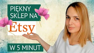 Sklep na Etsy  Jak zrobić piękny baner i szablon do sklepu W 5 MINUT [upl. by Tace]