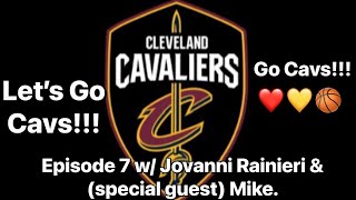 Podcast w Jovanni Rainieri amp special guest Mike talks about Cleveland Basketball Episode 7 ❤️💛🏀 [upl. by Trammel847]