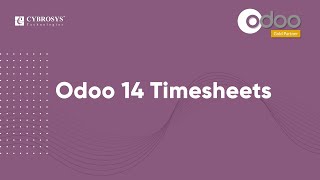 Odoo 14 Time Sheets  Learn the Fundamentals of Odoo Time sheet [upl. by Grannia16]