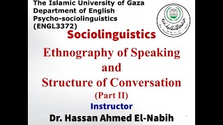 Sociolinguistics  Ethnography of Speaking and Structure of Conversation Part I [upl. by Nnylannej]