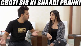 CHOTI SIS KI SHAADI PRANK [upl. by Ahsitruc]