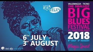 Magic Spirit  Vallemaggia Magic Blues 2018 Promo video [upl. by Nortal]