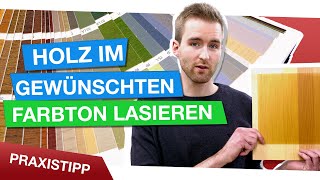 Farbige Holzlasur anwenden  so geht’s richtig [upl. by Maclay]