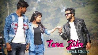 Tera Zikr feat  Darshan Raval  Amit bhadan [upl. by Ursa745]