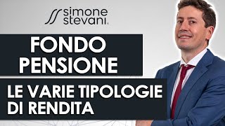 Fondo Pensione le varie tipologie di rendita [upl. by Jamil]