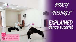 PIXY픽시  WINGS Dance Tutorial  Mirrored  EXPLAINED [upl. by Ruthie]