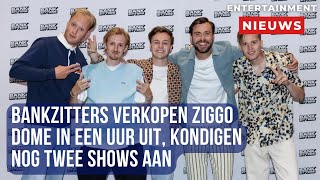 Bankzitters veroveren Ziggo Dome met drie uitverkochte shows [upl. by Annodam]