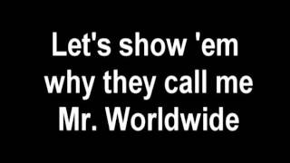 Mr Worldwide feat Vein  Pitbull OnScreen Lyrics [upl. by Einnalem907]