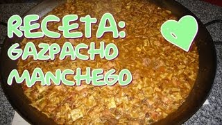 Receta Gazpachos manchegos ✿ xiqittina ✿ [upl. by Stig]