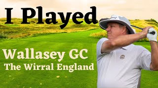 I Played Wallasey Golf Club on Englands Golf Coast [upl. by Farrel]