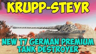 KruppSteyr  new T7 german premium tank destroyer  World of Tanks [upl. by Aerdnaz]