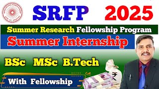 SRFP 2025  Summer Research Fellowship Program 2025  summer internship srfp2025 [upl. by Buonomo]