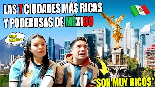 LAS 7 CIUDADES MÁS RICAS Y PODEROSAS DE MÉXICO 2023 🇲🇽 Reacción de ARGENTINOS 🇦🇷 [upl. by Cohe]