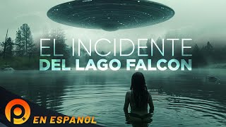 EL INCIDENTE DEL LAGO FALCON  PELICULA DOCUMENTALES EXTRATERRESTRES EN ESPAÑOL LATINO  PELICULAS [upl. by Wina]